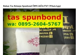 Bahan Tas Belanja Spunbond O895~ᒿᏮO4~5ᜪᏮᜪ{WhatsApp}