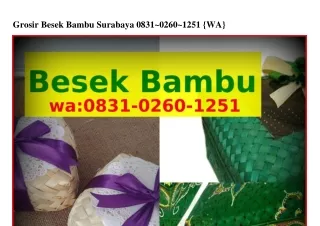 Grosir Besek Bambu Surabaya O831~O2ᏮO~1251{WhatsApp}