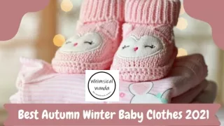 Best Autumn Winter Baby Clothes 2021 - Whimsical Wanda