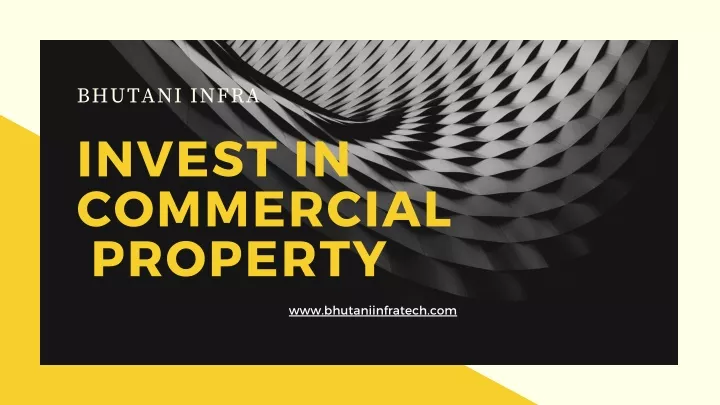 bhutani infra invest in commercial property