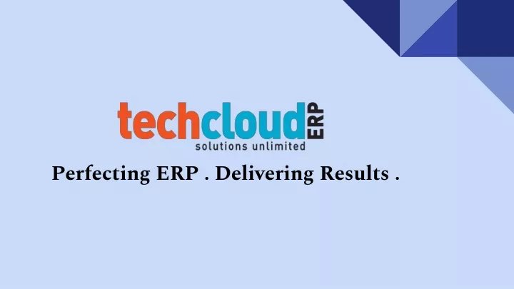 perfecting erp delivering results