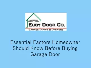 Essential Factors Homeowner Should Know Before Buying Garage Door