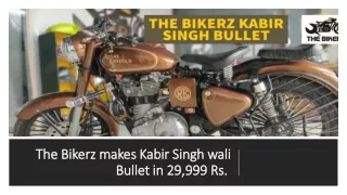 The Bikerz makes Kabir Singh wali Bullet in 29,999 Rs.