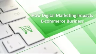 how digital marketing impacts e commerce business