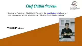 Best Indian Chef | Chef Chilkit Pareek