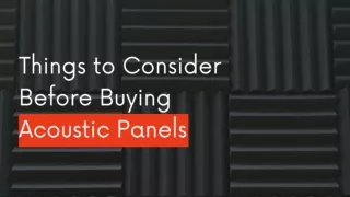Things to Consider Before Buying Acoustic Panels