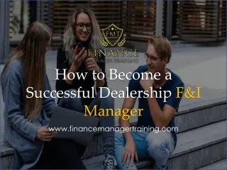 How to Become a Successful Dealership F&I Manager