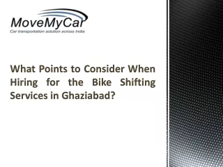 what points to consider when hiring for the bike shifting services in ghaziabad