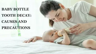 baby bottle tooth decay causes and precautions