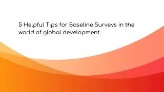 5 Helpful Tips for Baseline Surveys in the world of global development