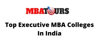 Top Executive MBA Colleges In India | Courses Fee | MBATours