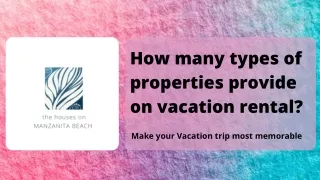How many types of properties provide on vacation rental?