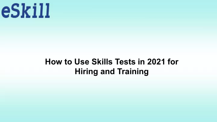 how to use skills tests in 2021 for hiring