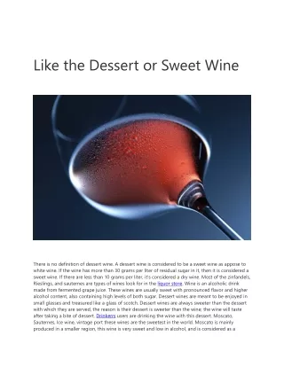 like the dessert or sweet wine