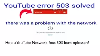 hoe u youtube network fout 503 kunt oplossen