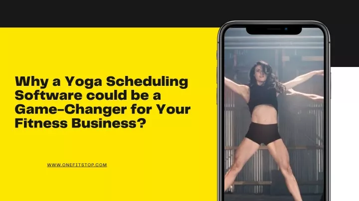 why a yoga scheduling software could be a game