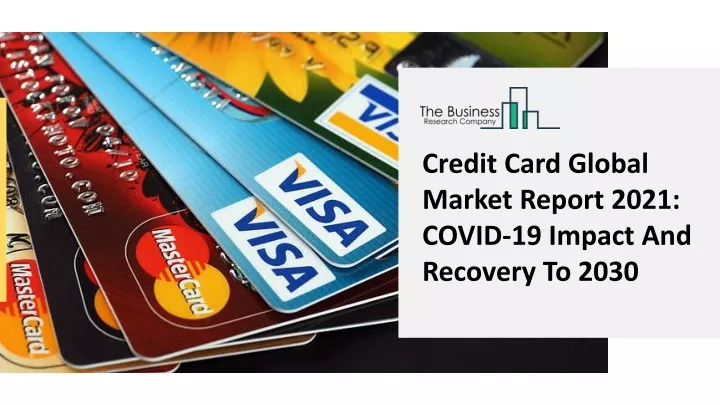credit card global market report 2021 covid
