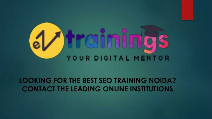 looking for the best seo training noida contact the leading online institutions