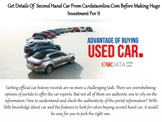 Get Details Of  Second Hand Car From Cardataonline.Com Before Making Huge Investment For It