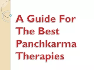 A Guide For The Best Panchkarma Therapies