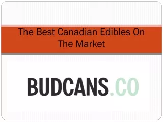 The Best Canadian Edibles On The Market