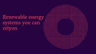 renewable energy systems you can relyon