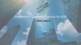 problems in customer service for b2b getcallers