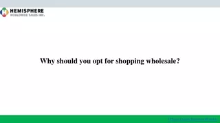 why should you opt for shopping wholesale