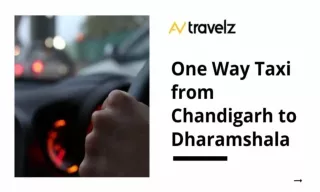 One Way Taxi from Chandigarh to Dharamshala