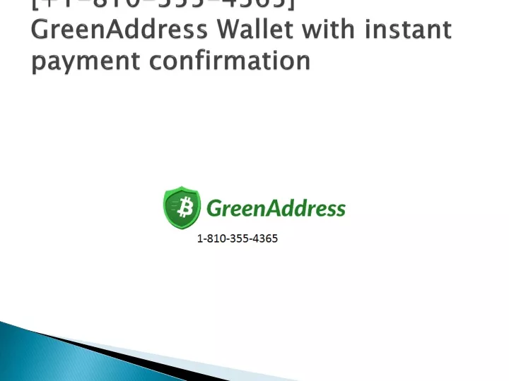 1 810 355 4365 greenaddress wallet with instant payment confirmation