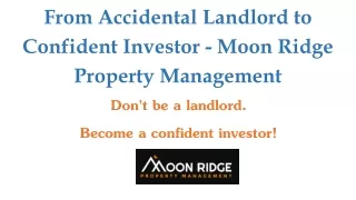From Accidental Landlord to Confident Investor - Moon Ridge Property Management