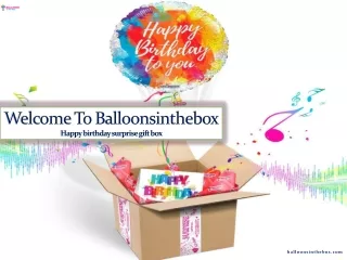 Happy birthday surprise gift box