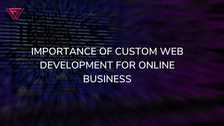 importance of custom web development for online