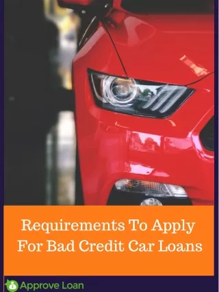 Requirements To Apply For Bad Credit Car Loans