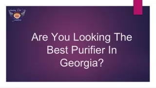 Are You Looking The Best Purifier In Georgia?