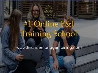 #1 Online F&I Training School - www.financemanagertraining.com