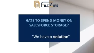 hate to spend money on salesforce storage