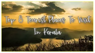 Top 8 Tourist Places To Visit In Kerala  _ PPT _ PDF