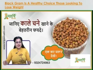 Black Gram Is A Healthy Choice Those Looking To Lose Weight
