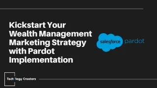 Kickstart Your Wealth Management Marketing Strategy with Pardot Implementation