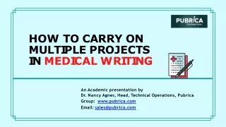 how to carry on m u l t i p l e p r o j e c t s i n m e d i c a l w r i t i n g