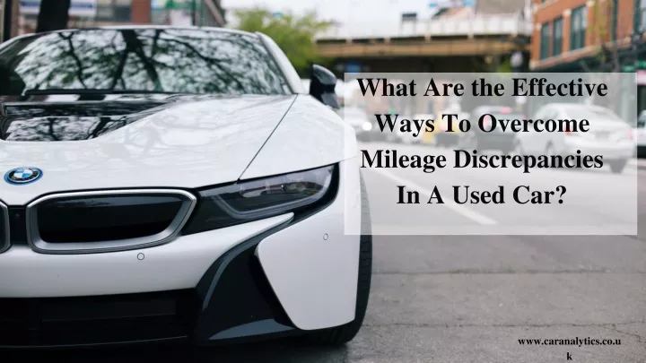 what are the effective ways to overcome mileage