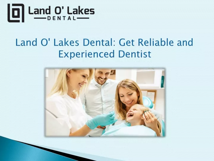 land o lakes dental get reliable and experienced