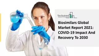biosimilars global market report 2021 covid