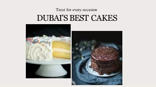 Treat for every occasion DUBAI'S BEST CAKES