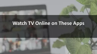 Watch TV Online on These Apps