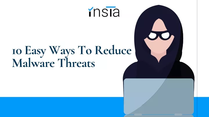 10 easy ways to reduce malware threats