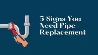 5 Signs You Need Pipe Replacement