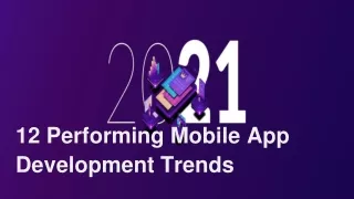 12 performing mobile app development trends