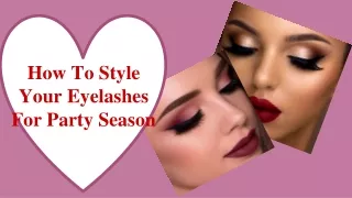 How To Style Your Eyelashes For Party Season